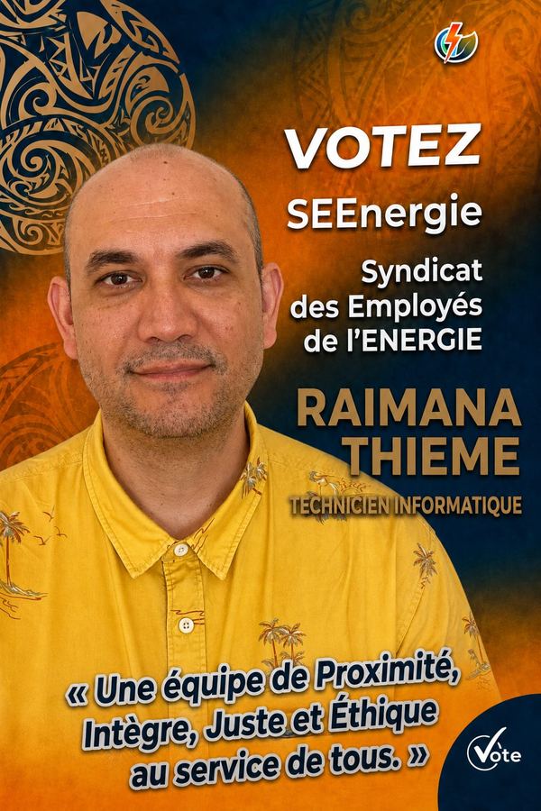 Affiche de campagne de Raimana Thieme, technicien informatique. « Une équipe de proximité, intègre, juste et éthique au service de tous. »