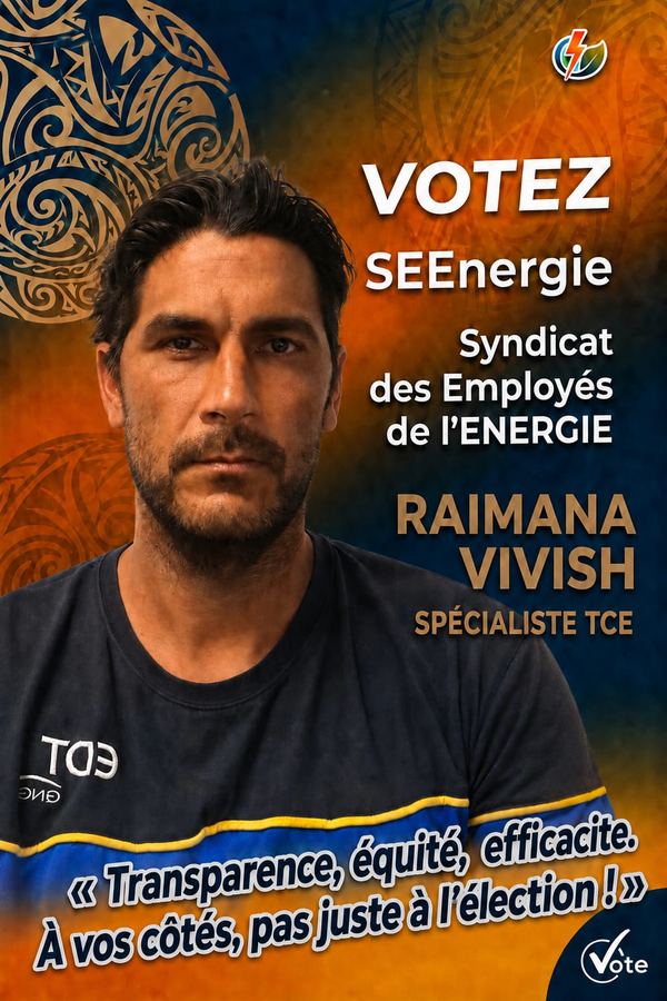 Affiche de campagne de Raimana Vivish, spécialiste TCE. « Transparence, équité, efficacité. À vos côtés, pas juste à l'élection ! »